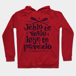 Jeblo te veslo Hoodie